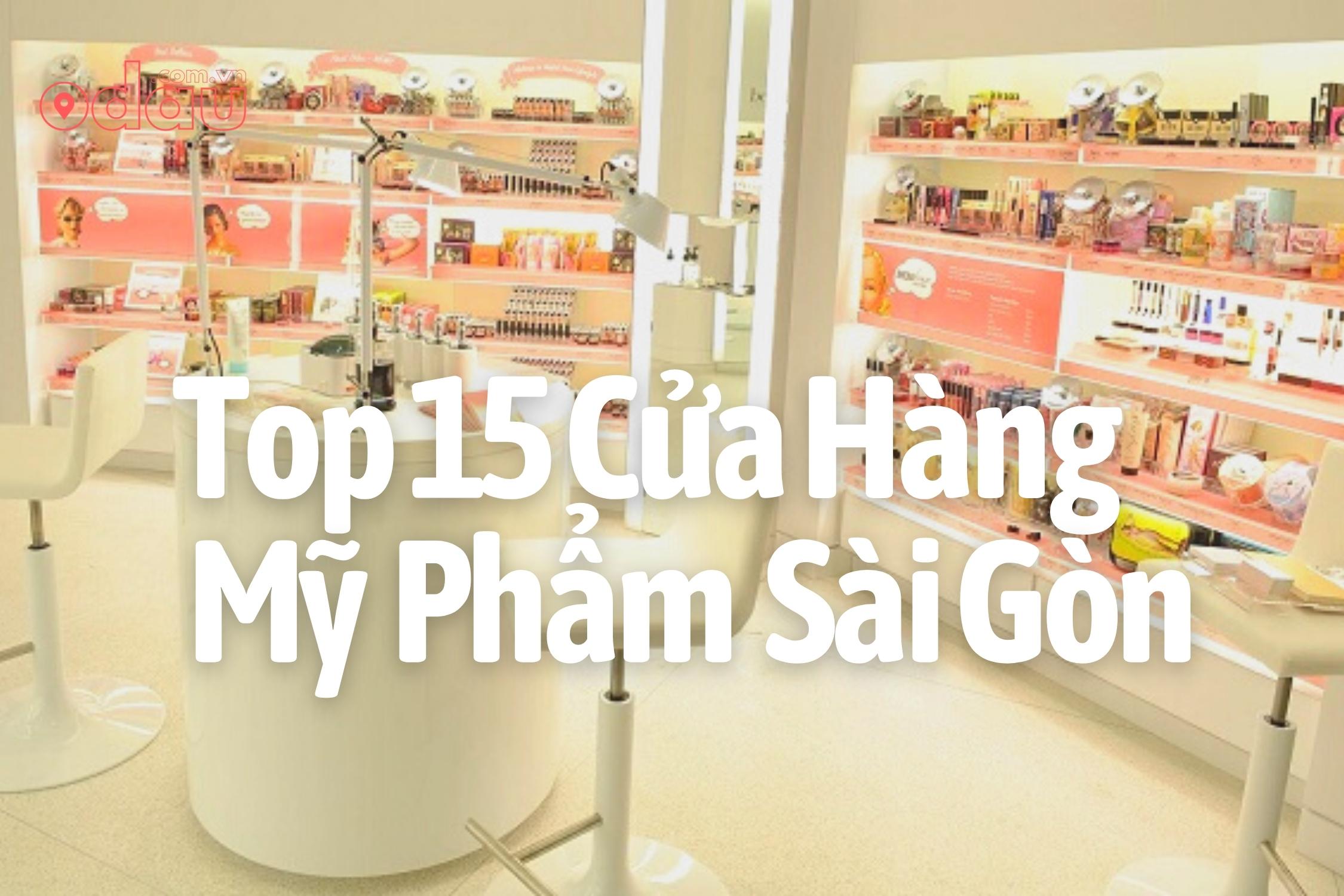 Top 15 Cua Hang My Pham Sai Gon