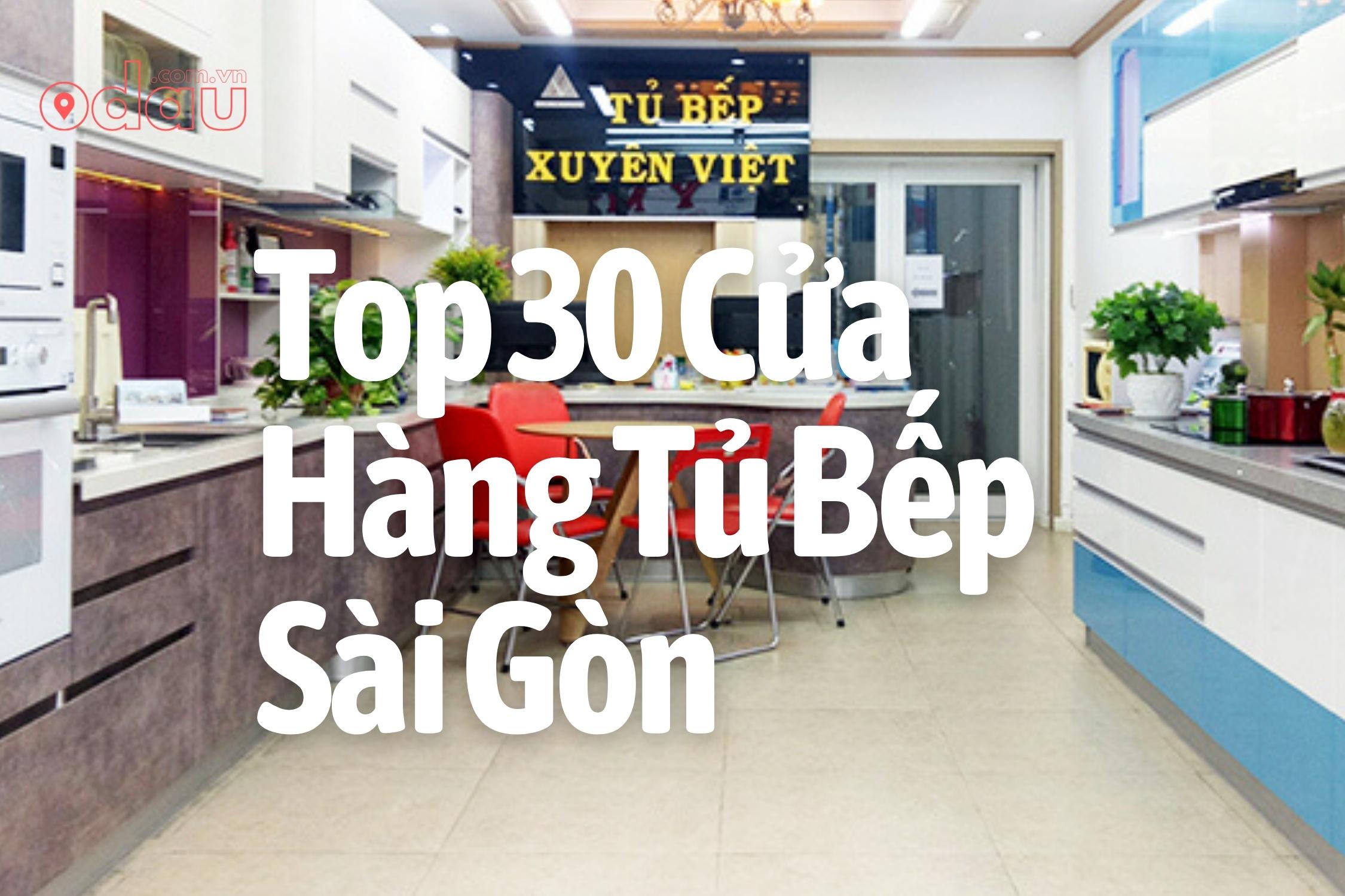 Top 30 Cửa Hàng Tủ Bếp Sài Gòn Giá Rẻ Chất Lượng